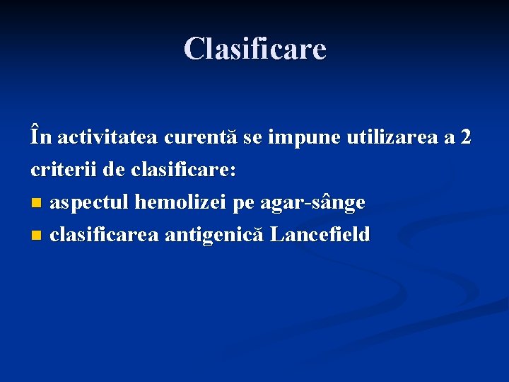 Clasificare În activitatea curentă se impune utilizarea a 2 criterii de clasificare: n aspectul