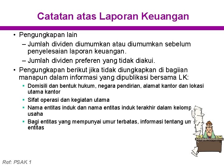 Catatan atas Laporan Keuangan • Pengungkapan lain – Jumlah dividen diumumkan atau diumumkan sebelum Catatan atas Laporan Keuangan • Pengungkapan lain – Jumlah dividen diumumkan atau diumumkan sebelum