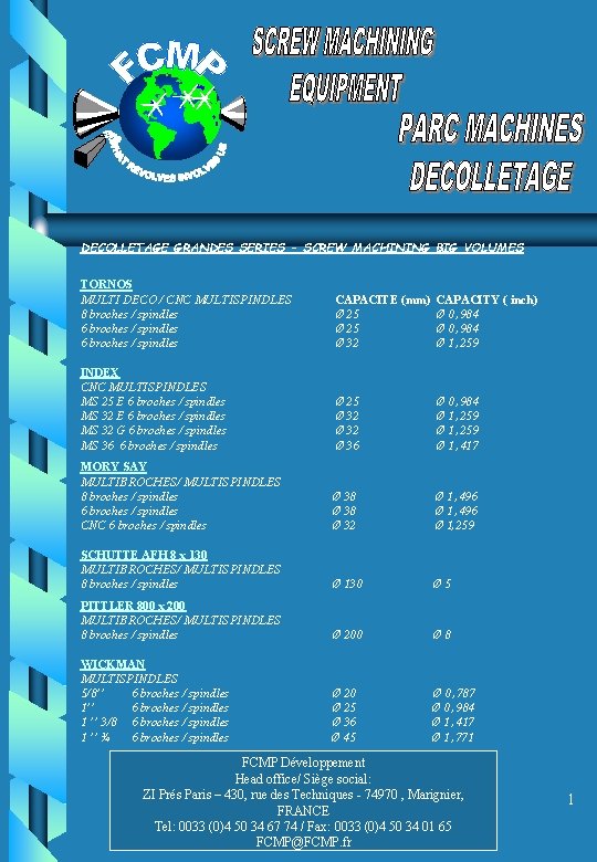 DECOLLETAGE GRANDES SERIES - SCREW MACHINING BIG VOLUMES TORNOS MULTI DECO / CNC MULTISPINDLES