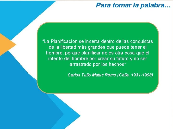 Para tomar la palabra… “La Planificación se inserta dentro de las conquistas de la