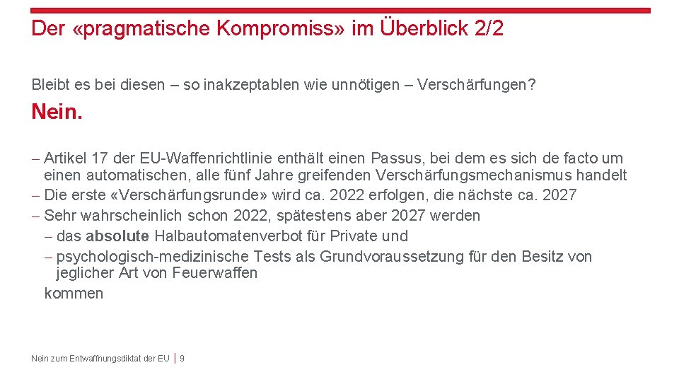 Der «pragmatische Kompromiss» im Überblick 2/2 Bleibt es bei diesen – so inakzeptablen wie