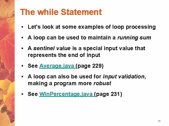 The while Statement • Let's look at some examples of loop processing • A
