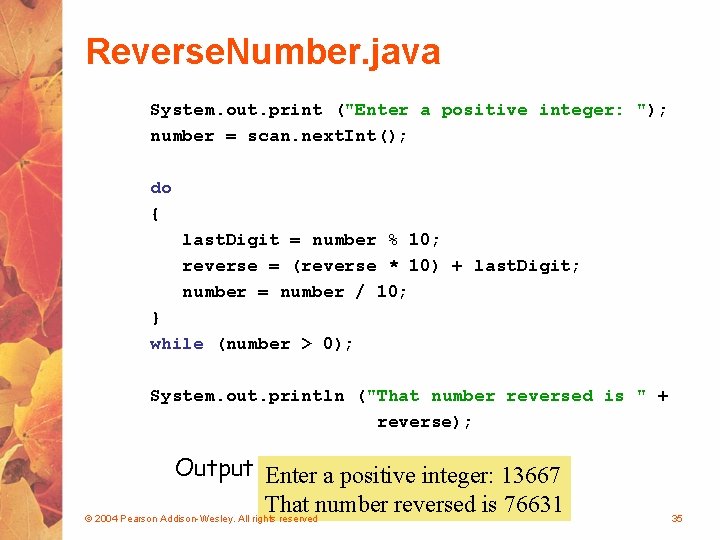 Reverse. Number. java System. out. print ("Enter a positive integer: "); number = scan.