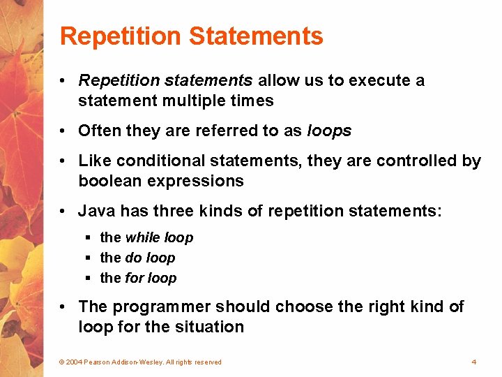 Repetition Statements • Repetition statements allow us to execute a statement multiple times •