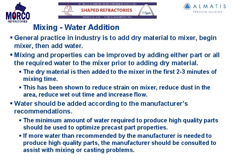 Mixing - Water Addition § General practice in industry is to add dry material