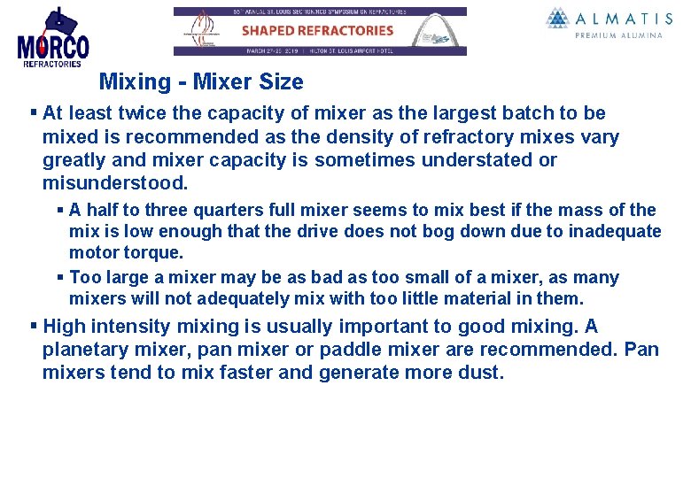Mixing - Mixer Size § At least twice the capacity of mixer as the