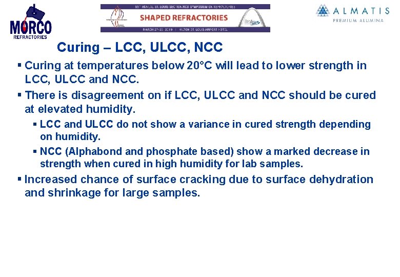 Curing – LCC, ULCC, NCC § Curing at temperatures below 20°C will lead to