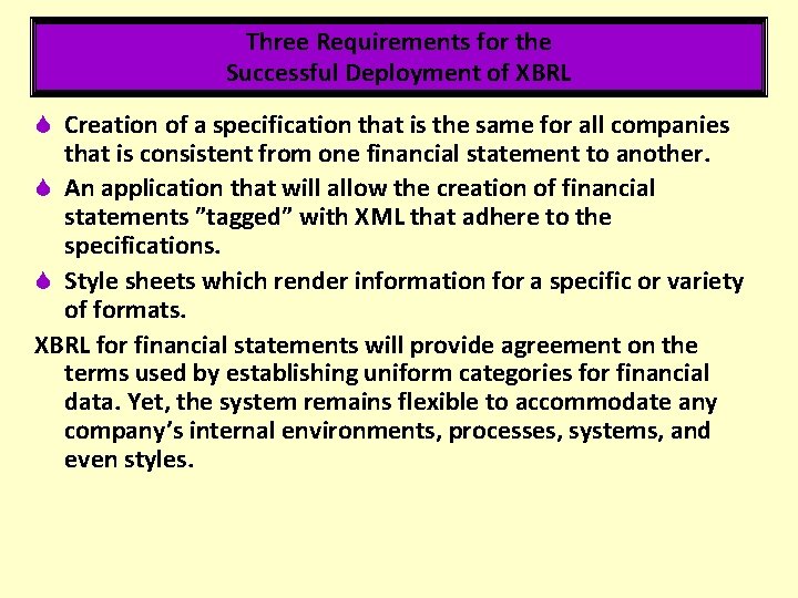 Three Requirements for the Successful Deployment of XBRL S Creation of a specification that