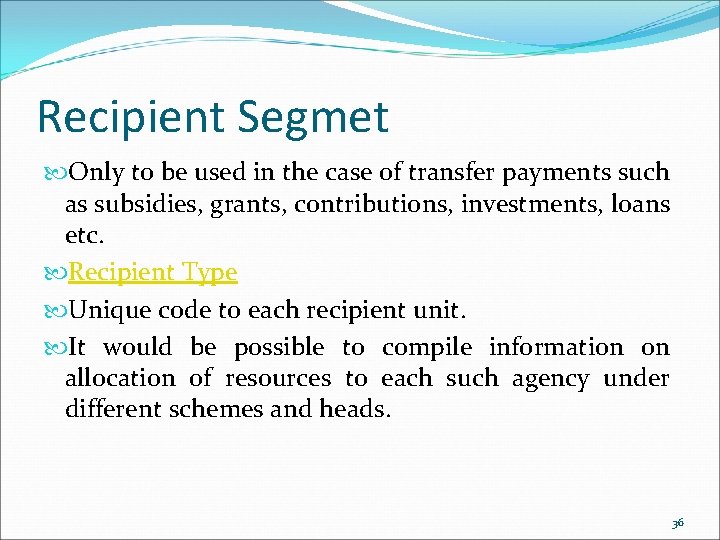Recipient Segmet Only to be used in the case of transfer payments such as