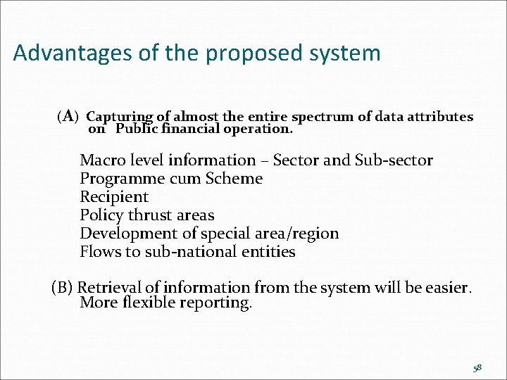 Advantages of the proposed system (A) Capturing of almost the entire spectrum of data