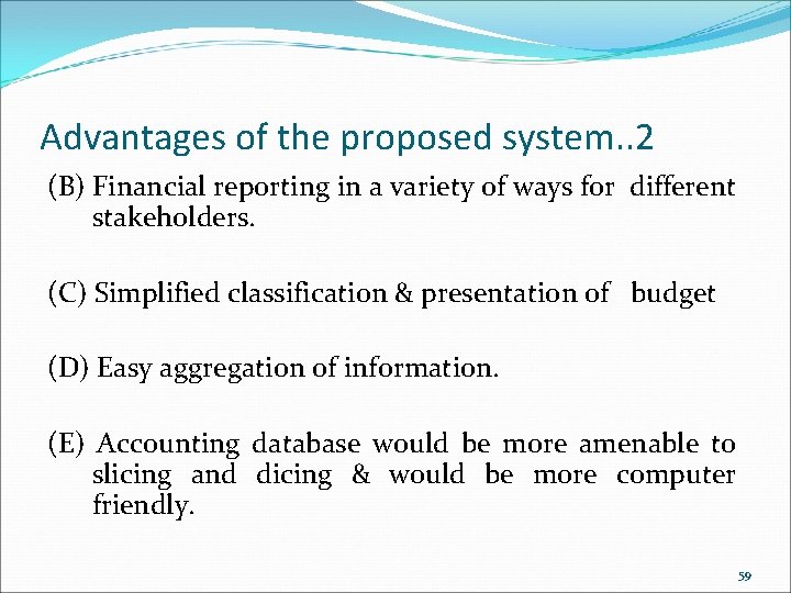 Advantages of the proposed system. . 2 (B) Financial reporting in a variety of