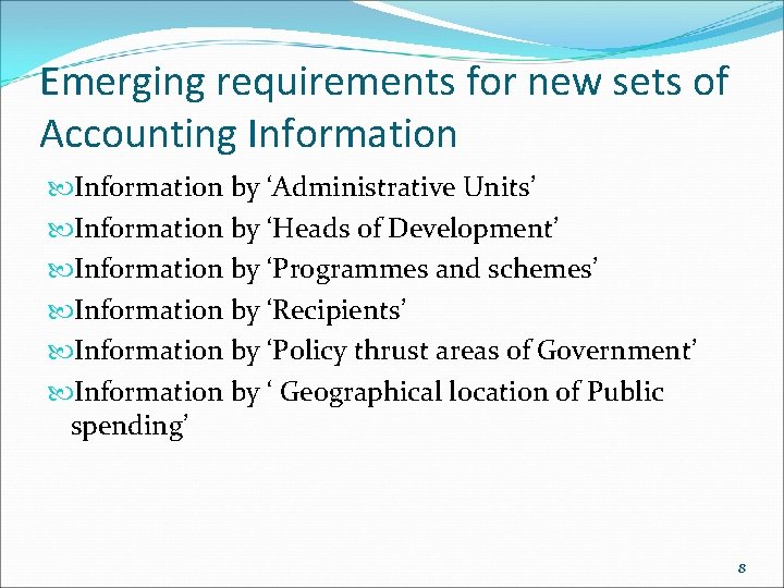Emerging requirements for new sets of Accounting Information by ‘Administrative Units’ Information by ‘Heads