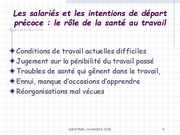 Les salariés et les intentions de départ précoce : le rôle de la santé