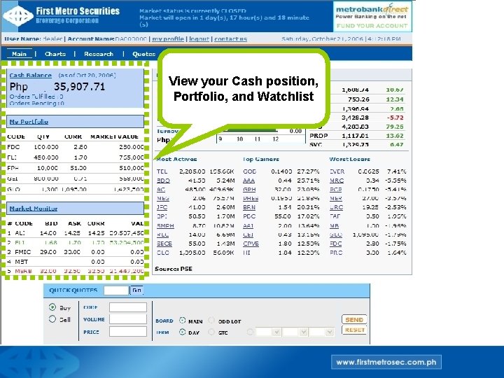 View your Cash position, Portfolio, and Watchlist 