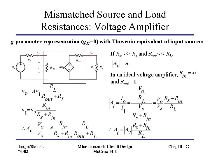 Mismatched Source and Load Resistances: Voltage Amplifier g-parameter representation (g 12=0) with Thevenin equivalent