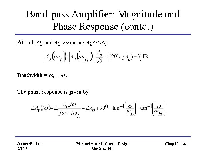 Band-pass Amplifier: Magnitude and Phase Response (contd. ) At both w. H and w.