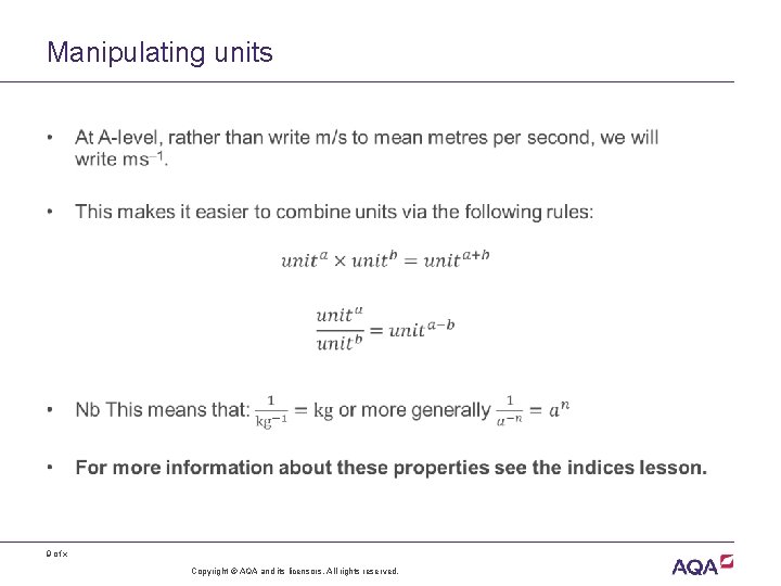 Manipulating units • 9 of x Copyright © AQA and its licensors. All rights Manipulating units • 9 of x Copyright © AQA and its licensors. All rights