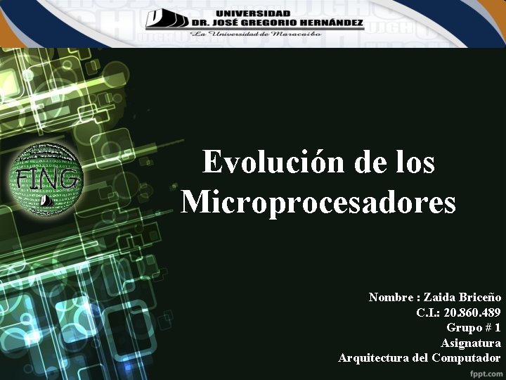 Evolución de los Microprocesadores Nombre : Zaida Briceño C. I. : 20. 860. 489