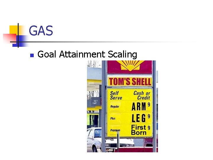 GAS n Goal Attainment Scaling 