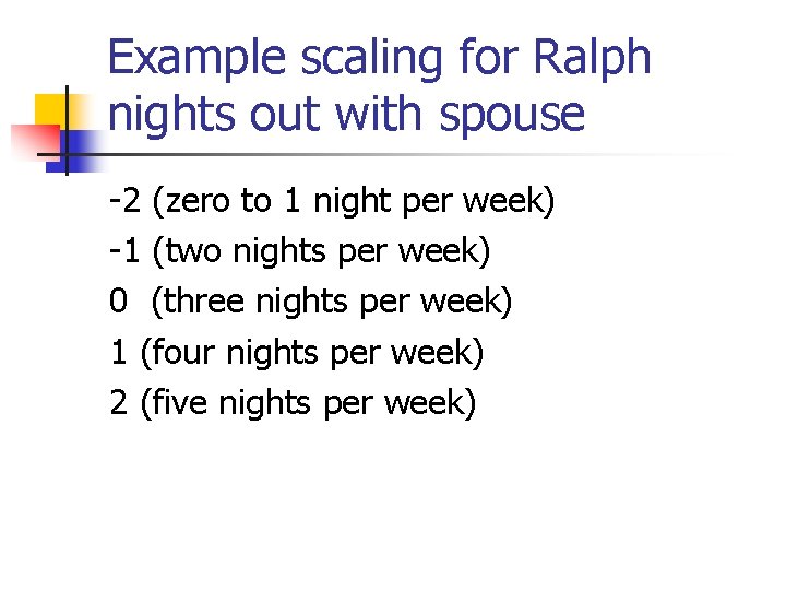 Example scaling for Ralph nights out with spouse -2 (zero to 1 night per