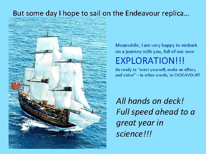 But some day I hope to sail on the Endeavour replica… Meanwhile, I am