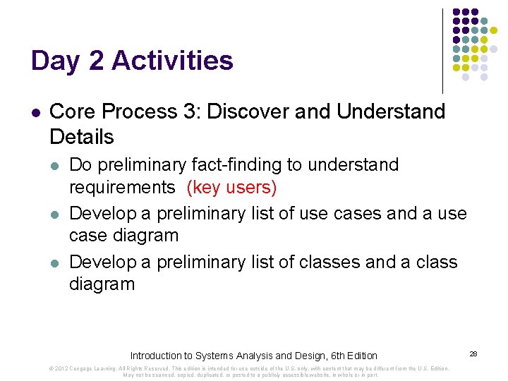 Day 2 Activities l Core Process 3: Discover and Understand Details l l l
