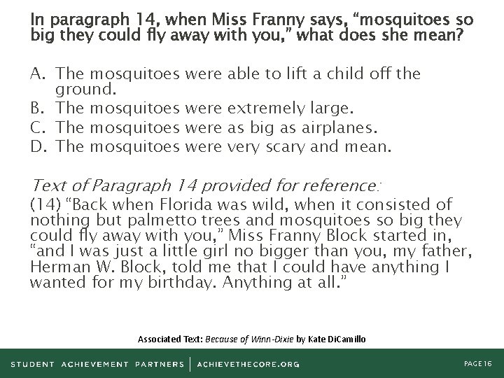 In paragraph 14, when Miss Franny says, “mosquitoes so big they could fly away
