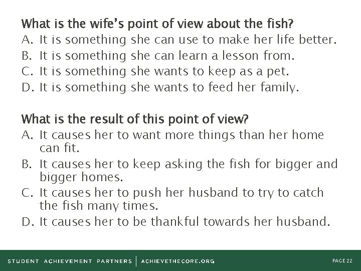 What is the wife’s point of view about the fish? A. It is something