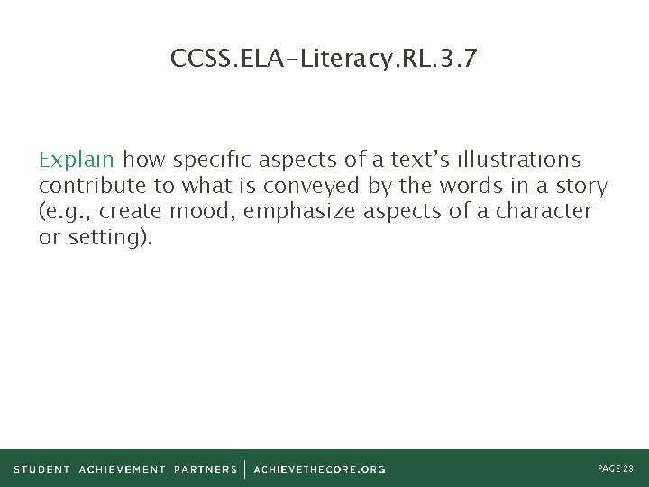 CCSS. ELA-Literacy. RL. 3. 7 Explain how specific aspects of a text’s illustrations contribute