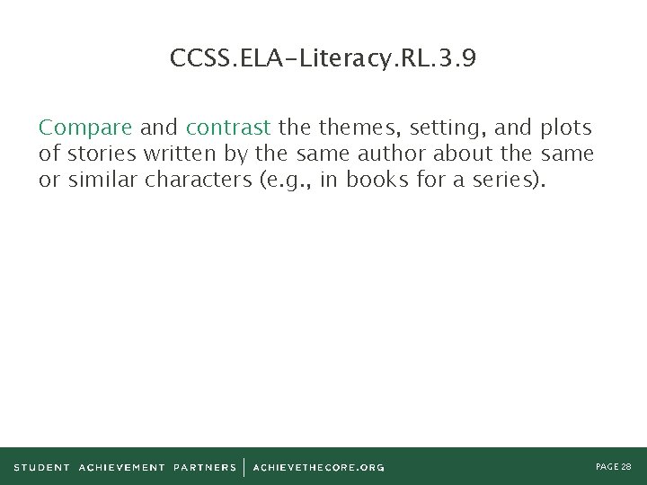 CCSS. ELA-Literacy. RL. 3. 9 Compare and contrast themes, setting, and plots of stories