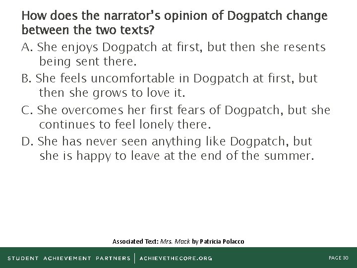 How does the narrator’s opinion of Dogpatch change between the two texts? A. She