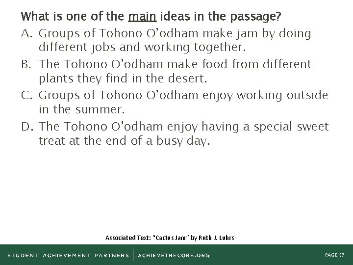 What is one of the main ideas in the passage? A. Groups of Tohono