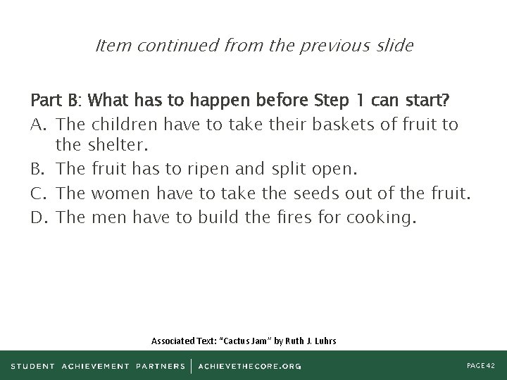 Item continued from the previous slide Part B: What has to happen before Step