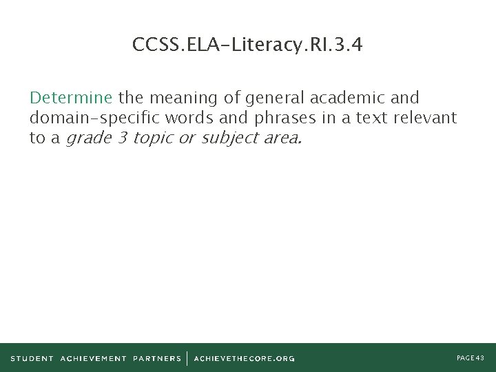 CCSS. ELA-Literacy. RI. 3. 4 Determine the meaning of general academic and domain-specific words