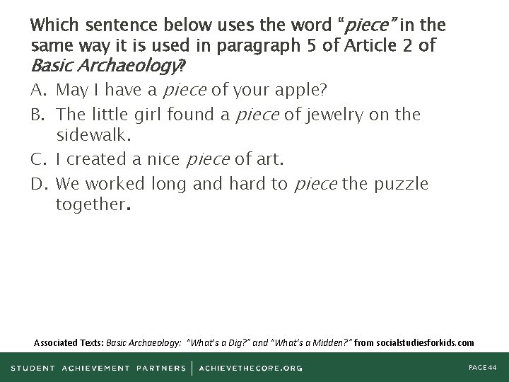 Which sentence below uses the word “piece” in the same way it is used