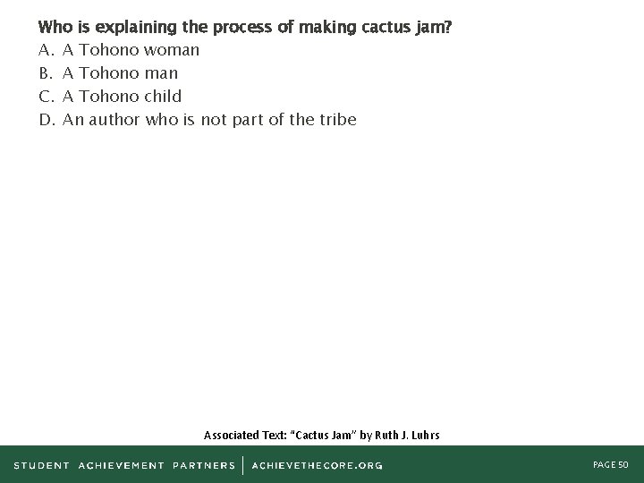 Who is explaining the process of making cactus jam? A. A Tohono woman B.