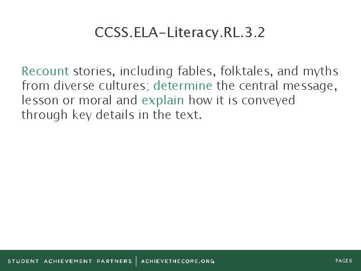 CCSS. ELA-Literacy. RL. 3. 2 Recount stories, including fables, folktales, and myths from diverse