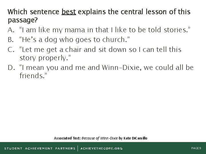 Which sentence best explains the central lesson of this passage? A. “I am like