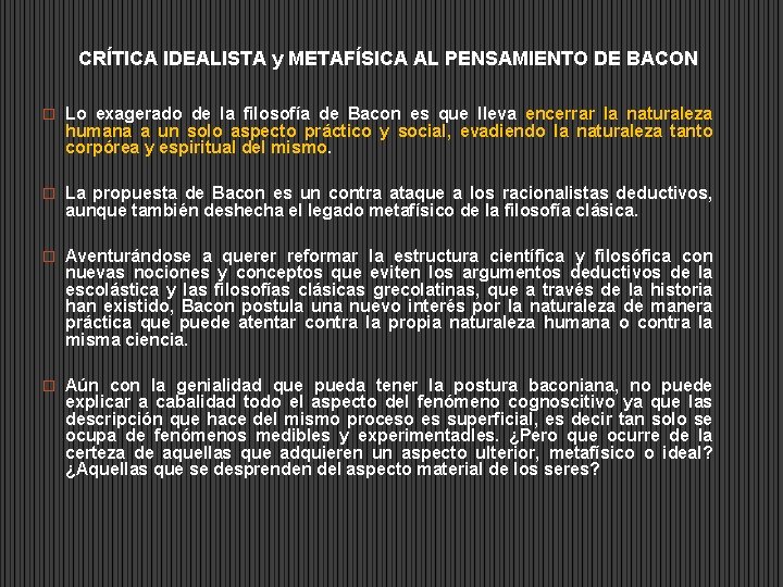 CRÍTICA IDEALISTA y METAFÍSICA AL PENSAMIENTO DE BACON � Lo exagerado de la filosofía