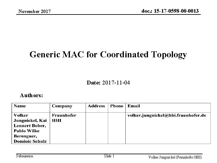 doc. : 15 -17 -0598 -00 -0013 November 2017 Generic MAC for Coordinated Topology