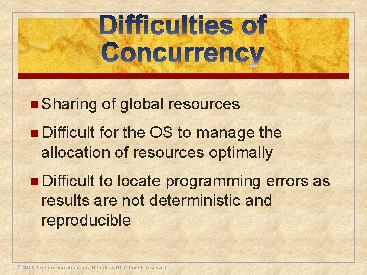 n Sharing of global resources n Difficult for the OS to manage the allocation