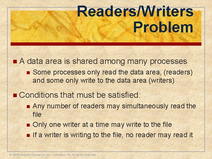 Readers/Writers Problem n. A data area is shared among many processes n Some processes