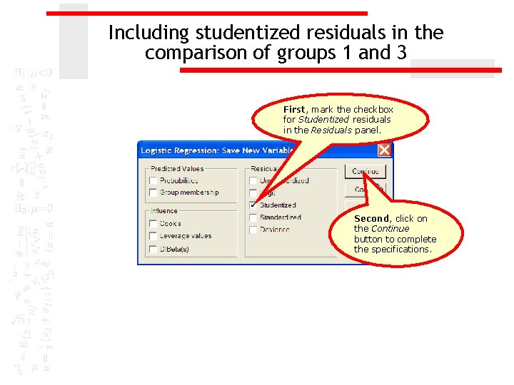 Including studentized residuals in the comparison of groups 1 and 3 First, mark the