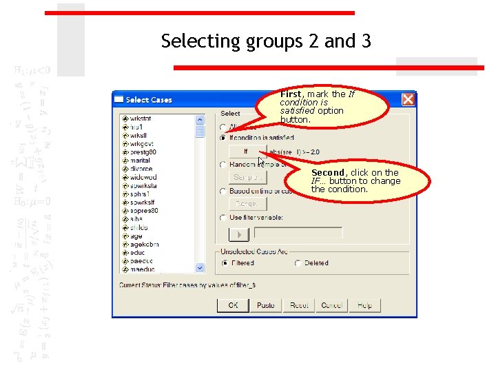 Selecting groups 2 and 3 First, mark the If condition is satisfied option button.
