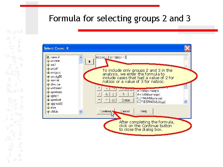 Formula for selecting groups 2 and 3 To include only groups 2 and 3