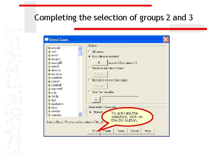 Completing the selection of groups 2 and 3 To activate the selection, click on