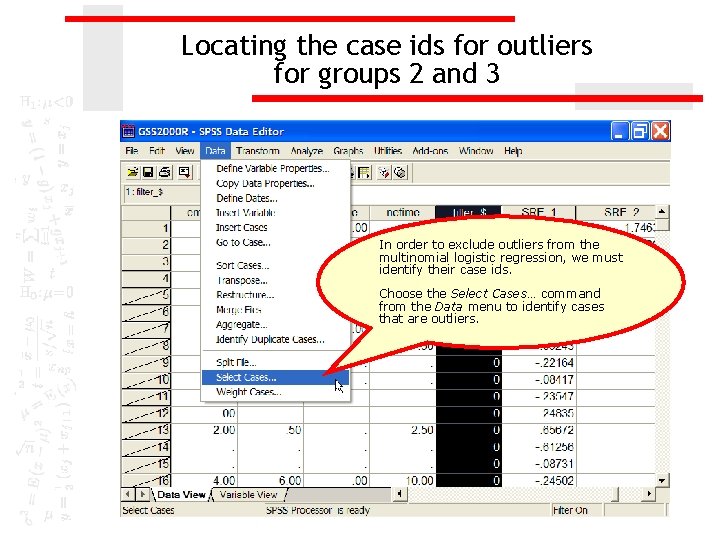 Locating the case ids for outliers for groups 2 and 3 In order to
