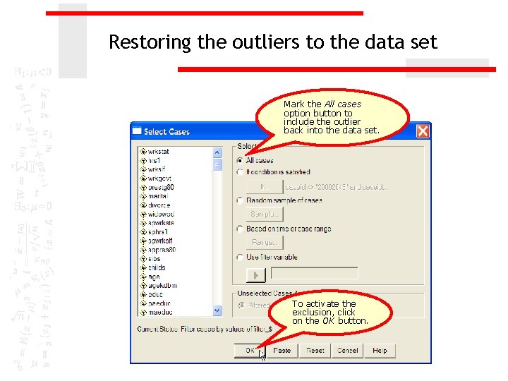 Restoring the outliers to the data set Mark the All cases option button to