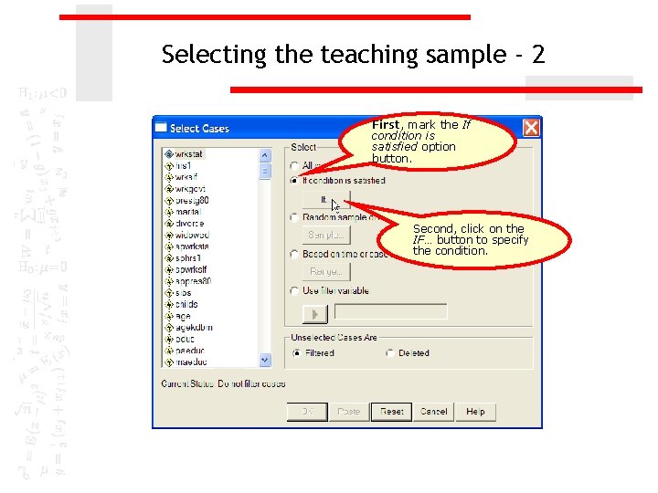 Selecting the teaching sample - 2 First, mark the If condition is satisfied option