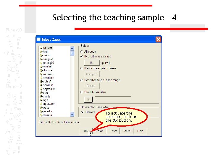 Selecting the teaching sample - 4 To activate the selection, click on the OK